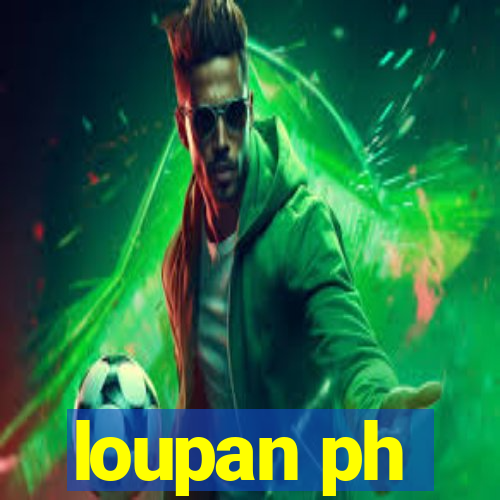 loupan ph